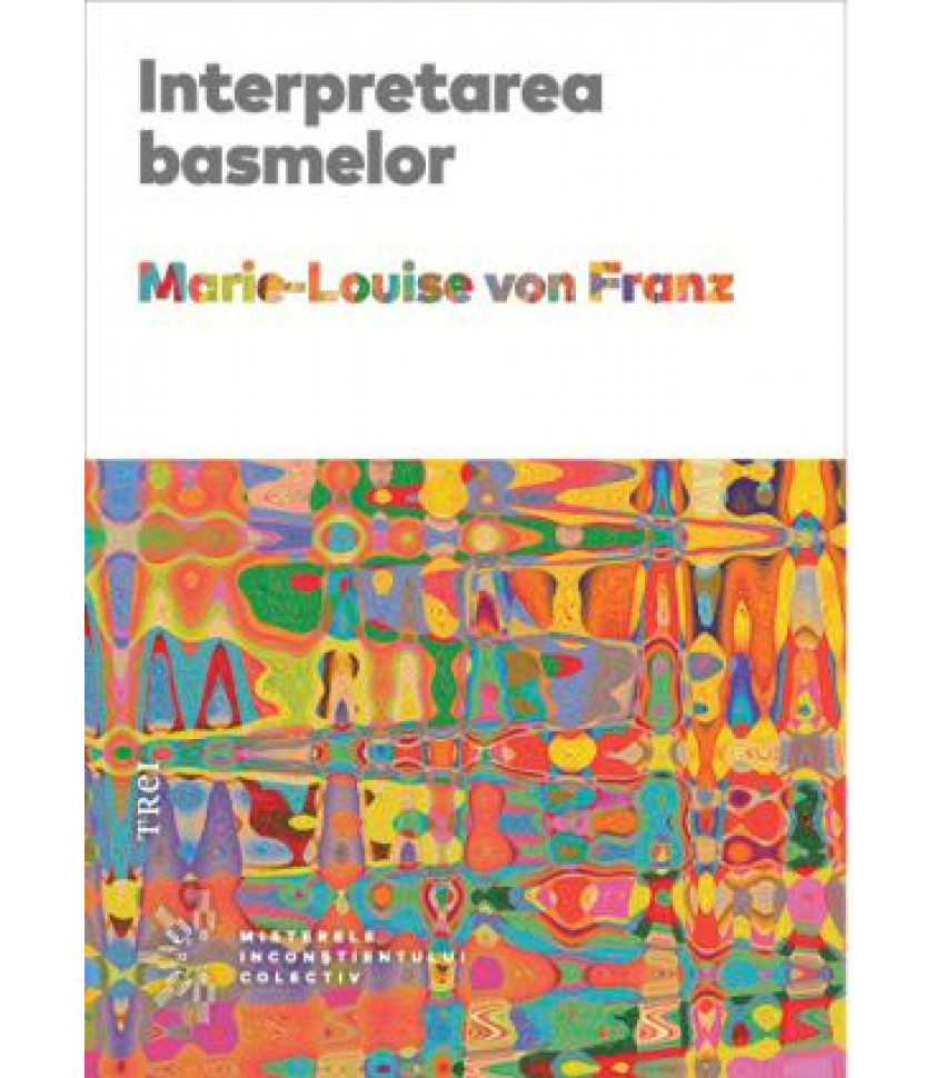 Interpretarea basmelor - Marie-Louise von Franz