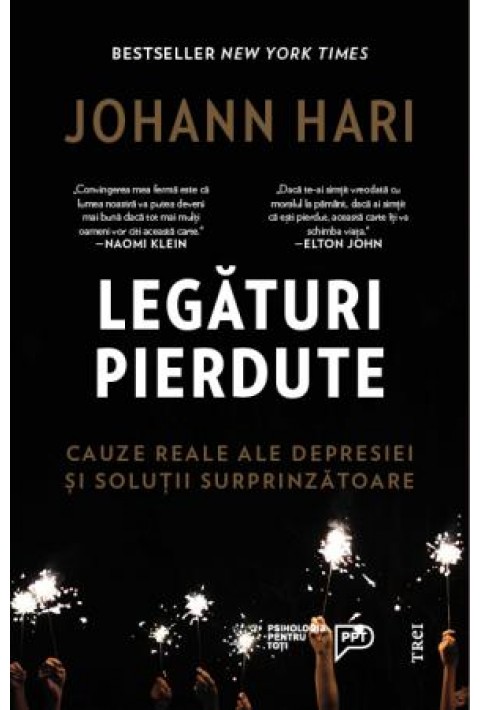 Legături pierdute. Cauze reale ale depresiei și soluții surprinzătoare - Johann Hari