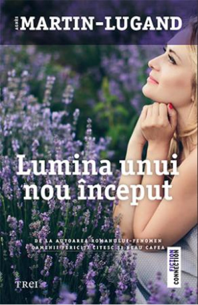 Lumina unui nou inceput - Agnès Martin-Lugand