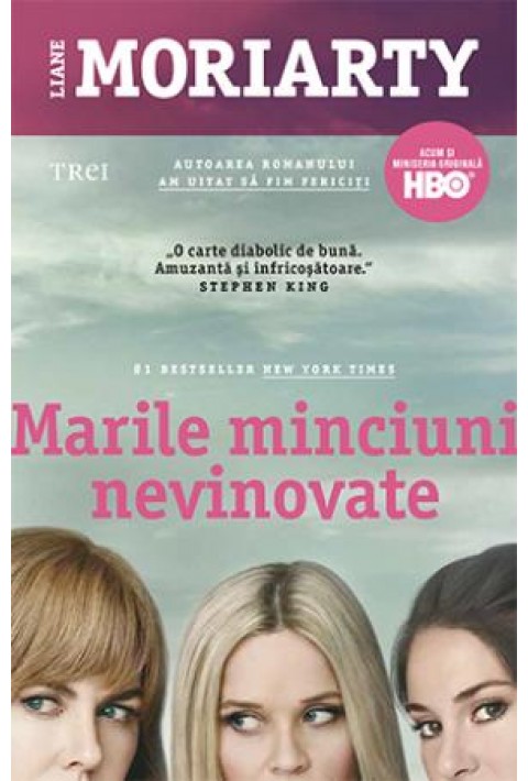 Marile minciuni nevinovate - Liane Moriarty
