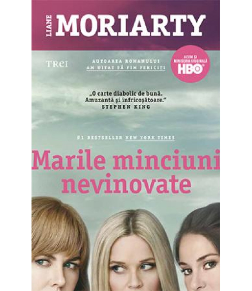 Marile minciuni nevinovate - Liane Moriarty