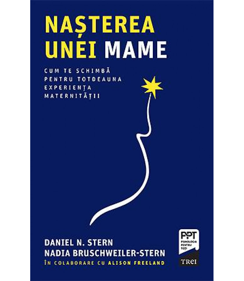 Nașterea unei mame. Cum te schimbă pentru totdeauna experiența maternității Nașterea unei mame. Cum te schimbă pentru totdeauna experiența maternității