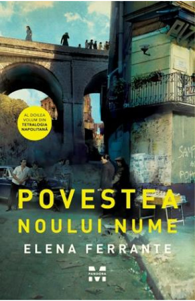 Povestea noului nume (Tetralogia Napolitana, vol. 2) - Elena Ferrante