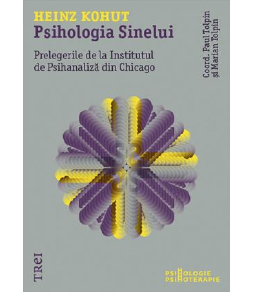 Psihologia Sinelui. Prelegerile de la Institutul de Psihanaliză din Chicago