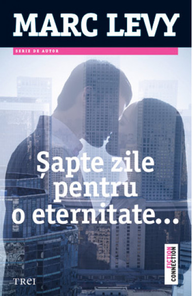 Sapte zile pentru o eternitate - Marc Lévy