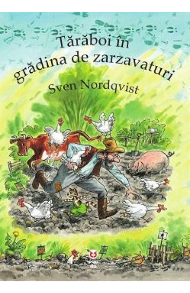 Tărăboi în grădina de zarzavaturi - Sven Nordqvist Tărăboi în grădina de zarzavaturi - Sven Nordqvist