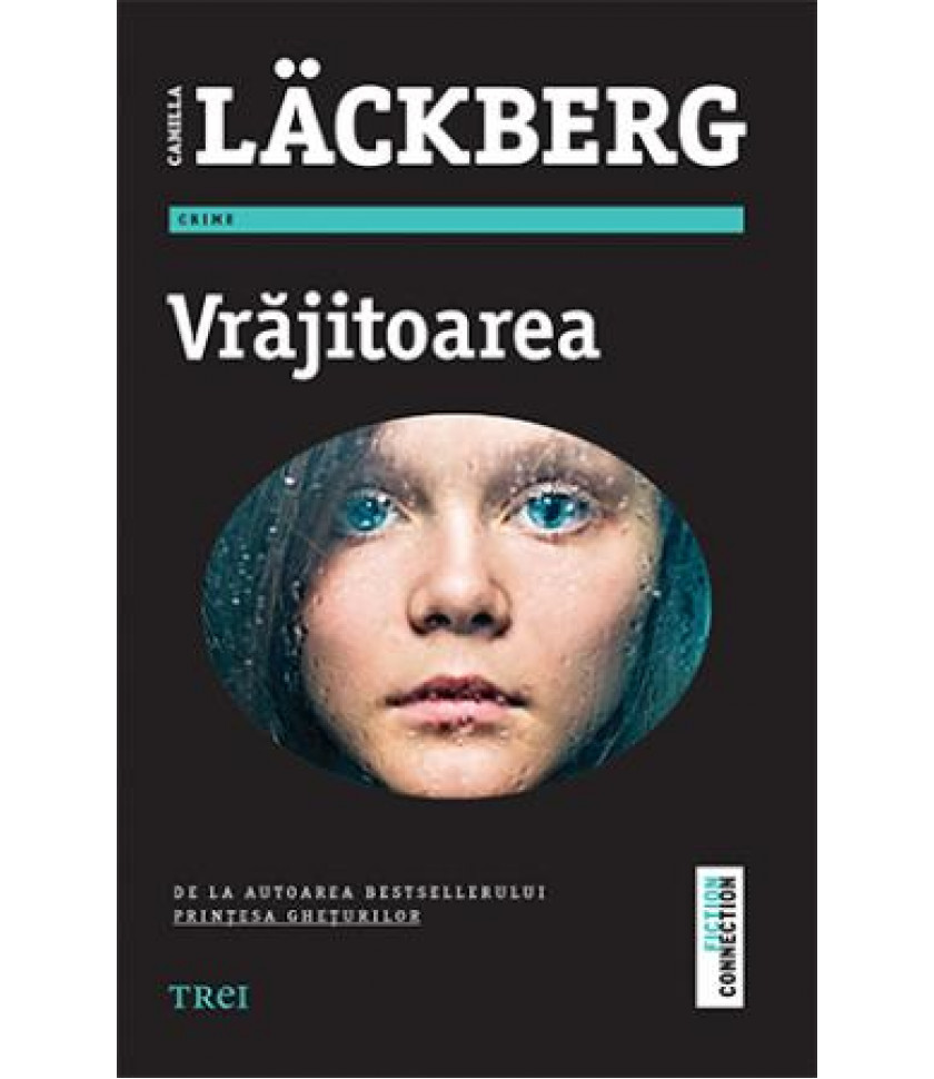 Vrajitoarea - Camilla Läckberg Vrajitoarea - Camilla Läckberg
