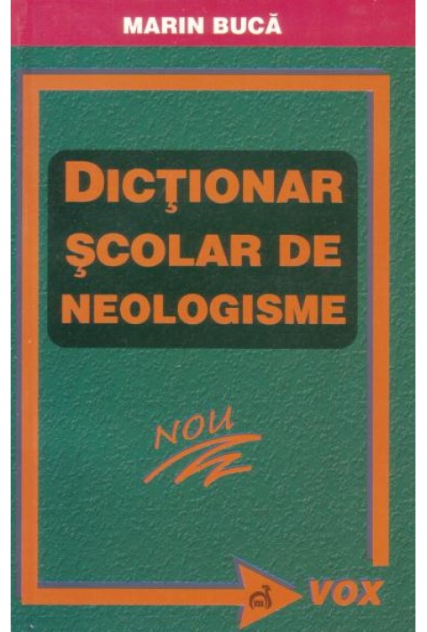 Dictionar scolar de neologisme - Marian Buca