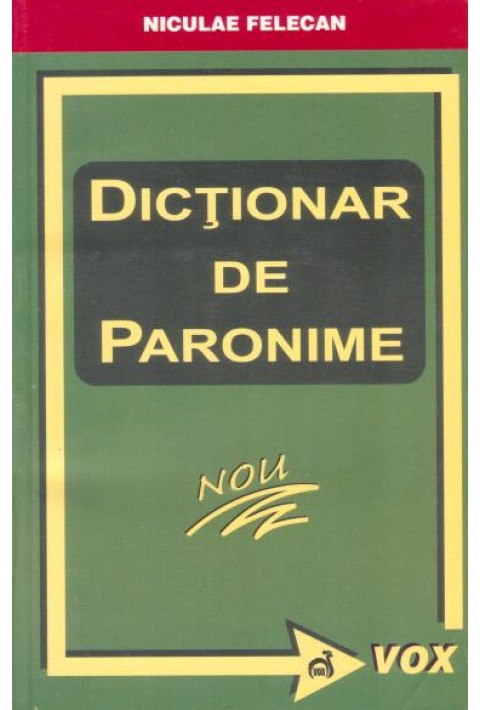 Dictionar de paronime - Niculae Felecan