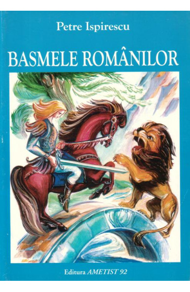 Basmele romanilor - Petre Ispirescu