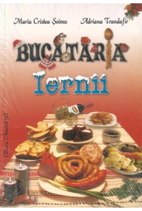 Bucataria iernii - Maria Cristea Soimu; Adriana Trandafir