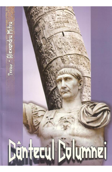 Cantecul columnei - Alexandru Mitru - editie cartonata