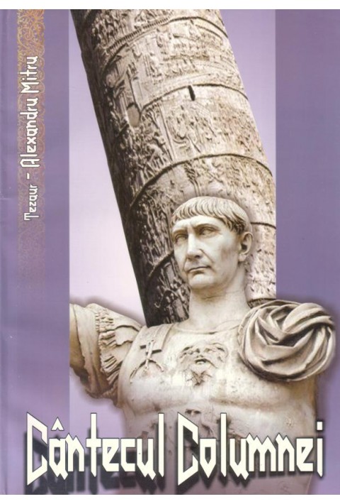 Cantecul columnei - Alexandru Mitru - editie cartonata