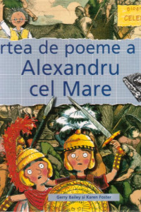 Cartea de poeme a lui Alexandru cel Mare - carte cu ilustratii color; cartonata