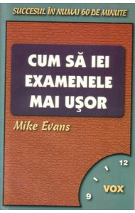 Cum sa iei examenele mai usor - Mike Evans