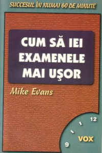 Cum sa iei examenele mai usor - Mike Evans