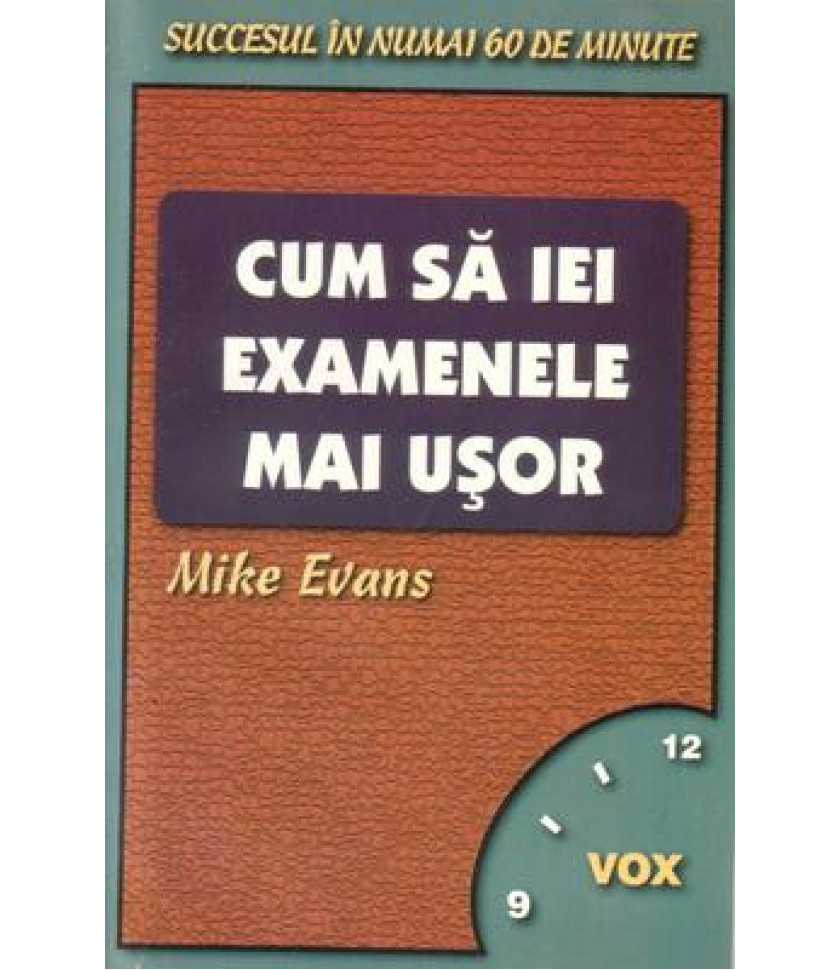 Cum sa iei examenele mai usor - Mike Evans