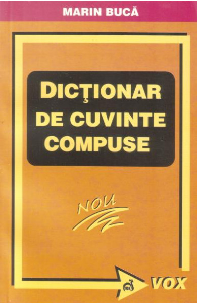 Dictionar de cuvinte compuse - Marin Buca