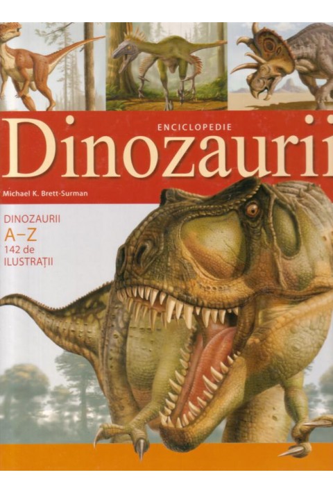 Dinozaurii - carte cartonata de lux - Enciclopedie 
