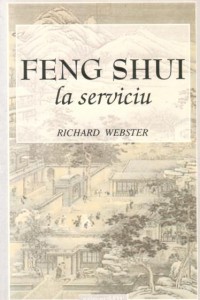 Feng Shui la serviciu - Richard Webster