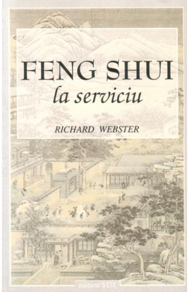 Feng Shui la serviciu - Richard Webster