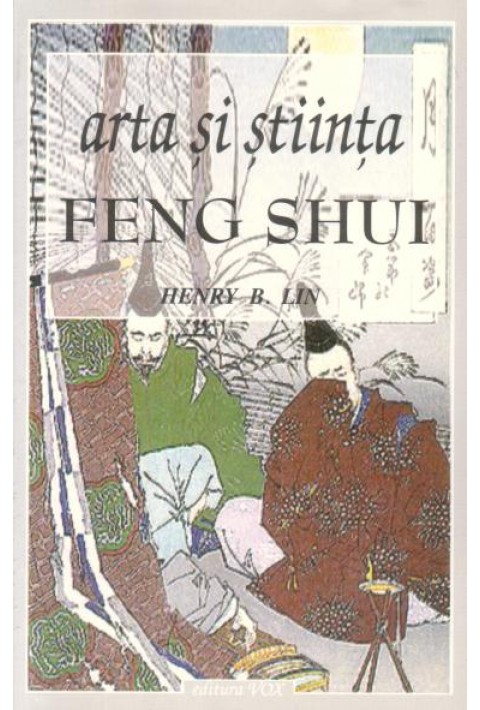 Feng Shui - arta si stiinta - Henry B. Lin