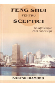Feng Shui pentru sceptici - Kartar Diamond