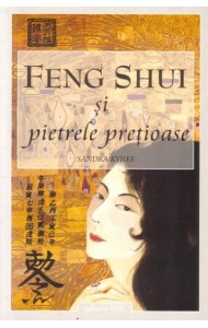 Feng Shui si pietrele pretioase - Sandra Kynes