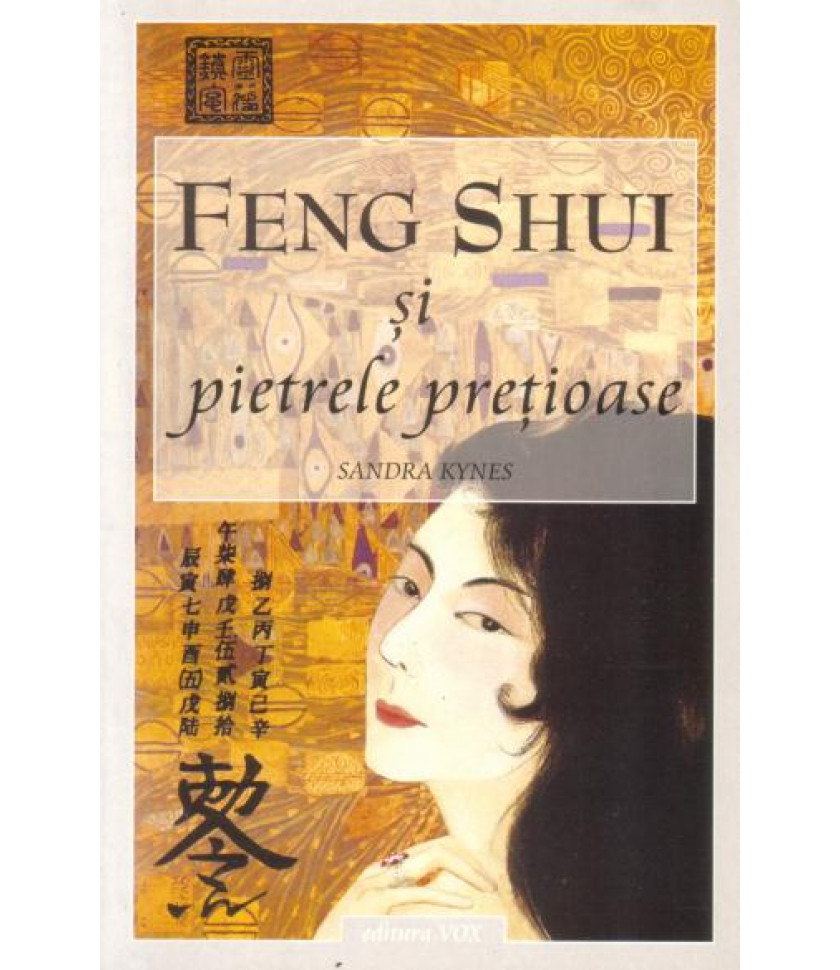 Feng Shui si pietrele pretioase - Sandra Kynes