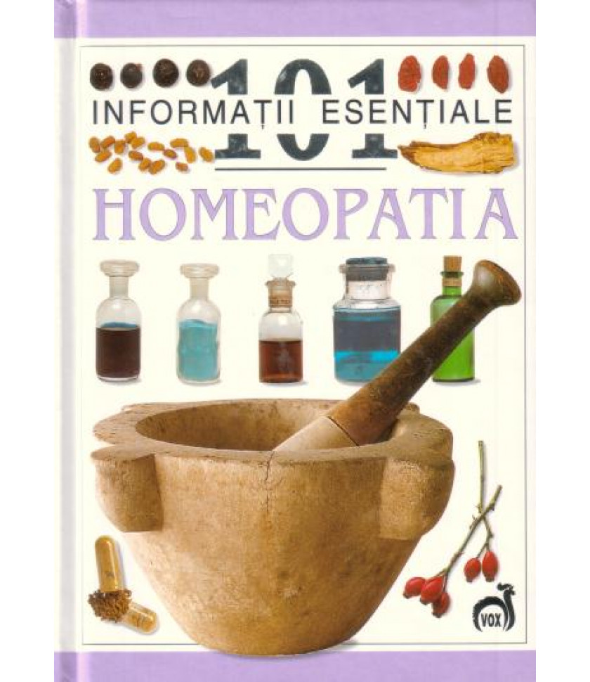 Homeopatia - 101 informatii esentiale