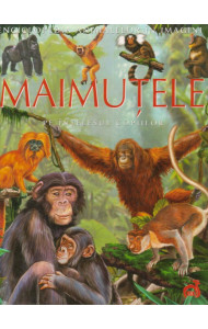 Maimutele pe intelesul copiilor - editie ilustrata si cartonata