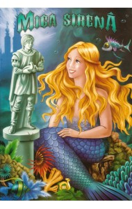 Mica sirena - carte cu ilustratii color; bilingv roman - englez The little mermaid