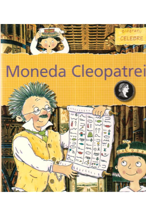 Moneda Cleopatrei - carte cu ilustrati color; cartonata - Gerry Bailey, Karen Foster