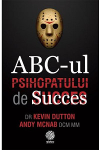 ABC-ul psihopatului de succes - Kevin Dutton