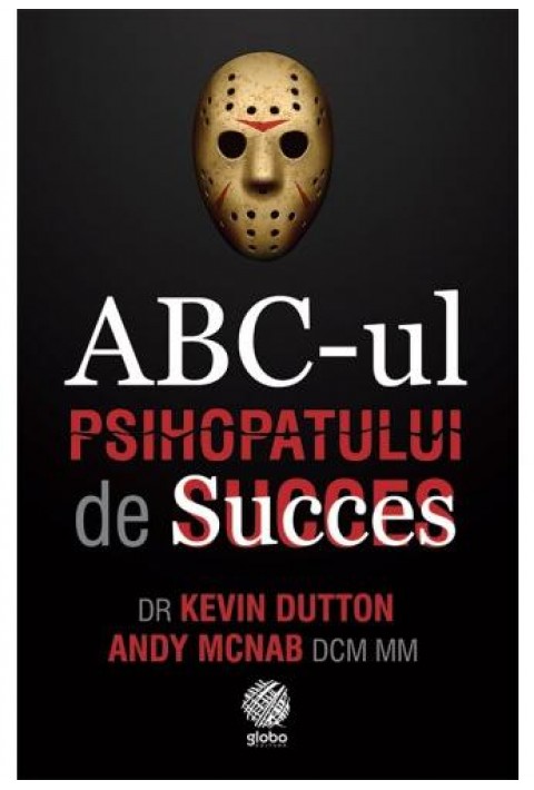 ABC-ul psihopatului de succes - Kevin Dutton