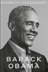 Pamantul fagaduintei - Barack Obama Pamantul fagaduintei - Barack Obama