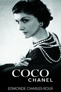 Coco Chanel - Edmonde Charles-Roux