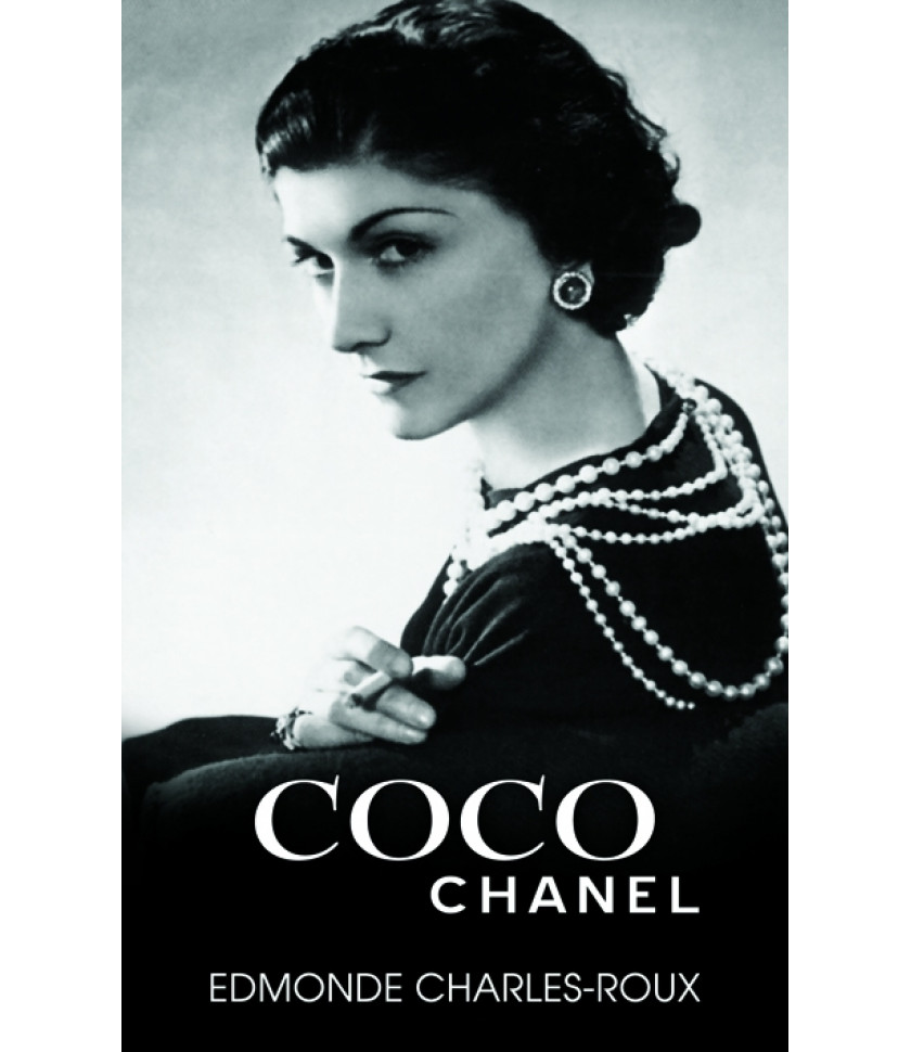 Coco Chanel - Edmonde Charles-Roux