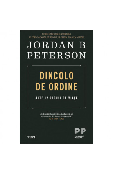 Dincolo de ordine - Alte 12 reguli de viata -  Jordan B. Peterson