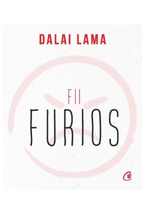 Fii furios - Dalai Lama