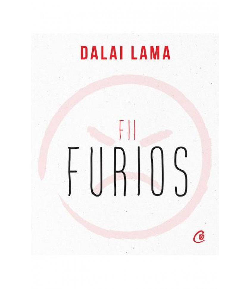 Fii furios - Dalai Lama