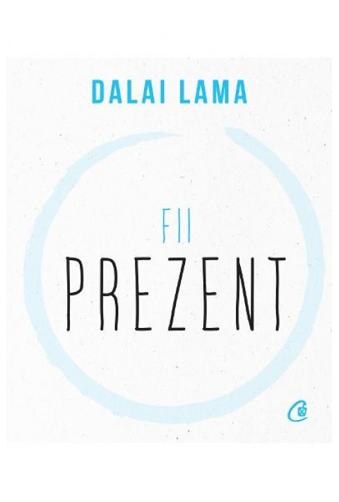 Fii prezent - Dalai Lama