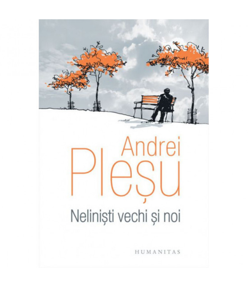 Nelinisti vechi si noi - Andrei Plesu