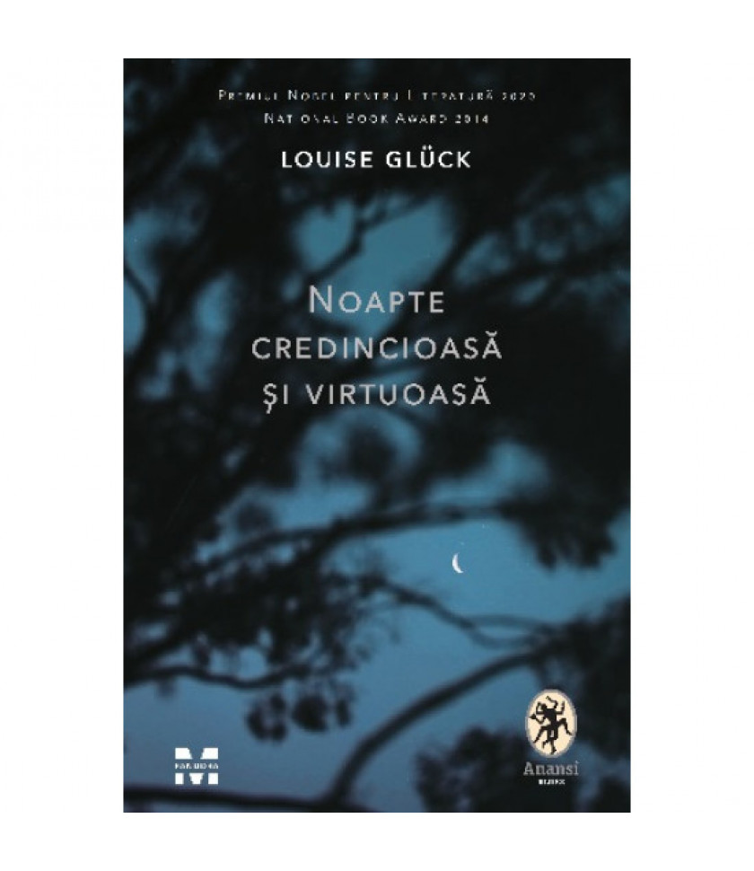 Noapte credincioasa si virtuoasa - Louise Gluck