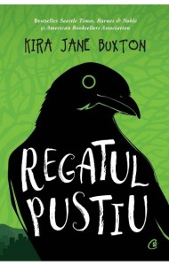 Regatul pustiu - Kira Jane Buxton Regatul pustiu - Kira Jane Buxton