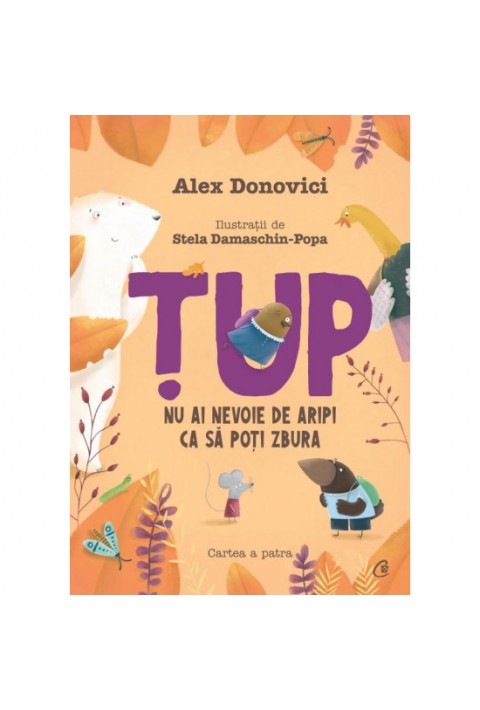 Tup. Nu ai nevoie de aripi ca sa poti zbura - Alex Donovici