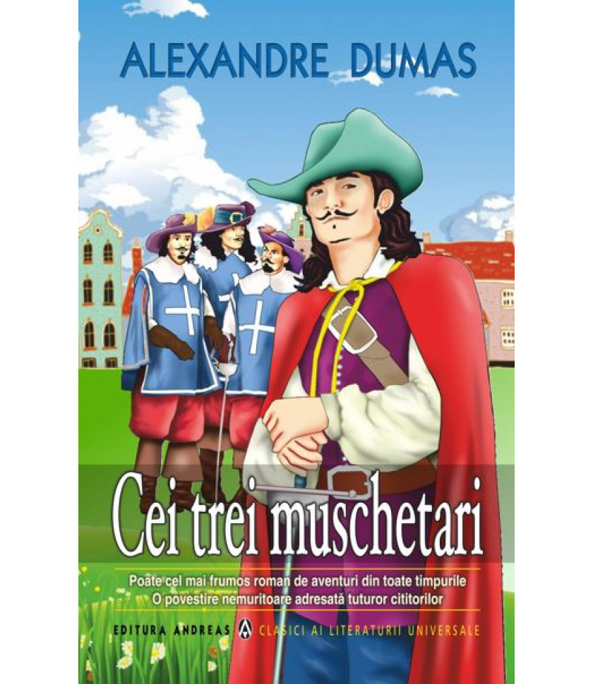 Cei trei muschetari vol. I+II - Alexandre Dumas