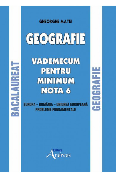 Geografie. Vademecum pentru minimum nota 6