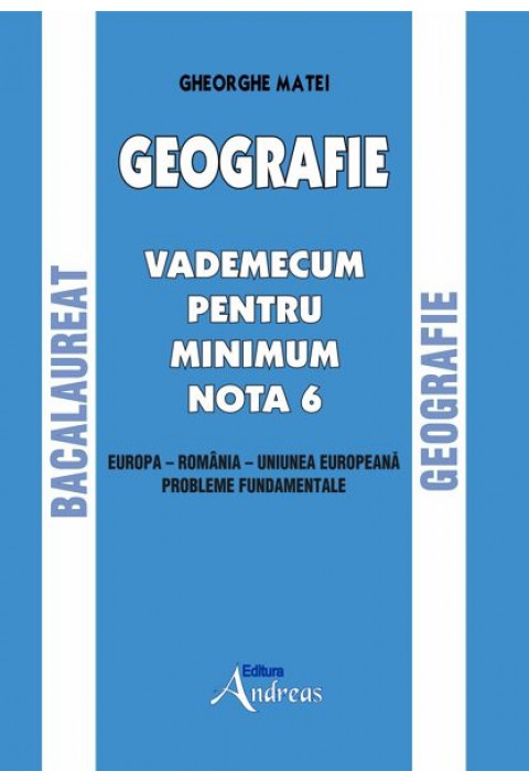 Geografie. Vademecum pentru minimum nota 6