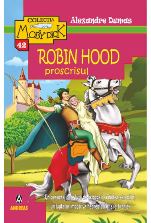Robin hood, proscrisul - Alexandre Dumas